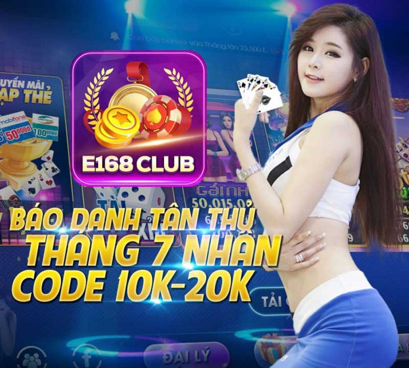 Hình ảnh e168 club bao danh tan thu nhan code thang 7 nhan code 10k 20k in E168.Club - Báo danh tân thủ nhận code tháng 7 – Nhận code  10K-20K